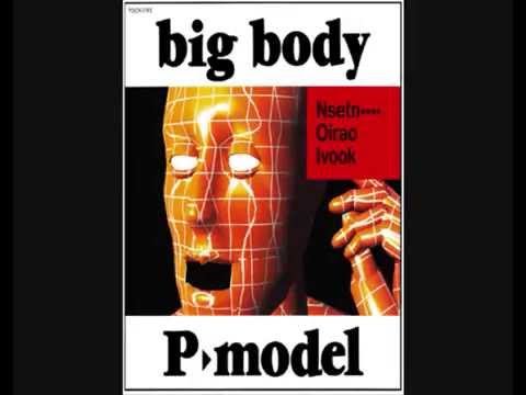 big body - P-MODEL