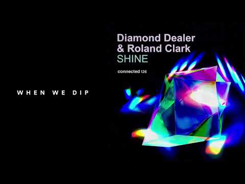 Premiere: Diamond Dealer & Roland Clark - Shine [connected]