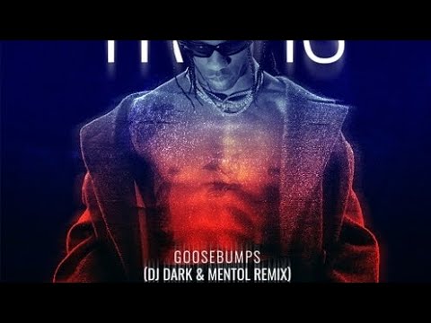 Travis Scott - Goosebumps ( Dj Dark & Mentol Remix ) #slaphouse. #travisscott #djdark