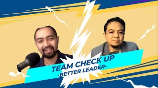 Seri Better Leader || Team Check Up - bareng Eugene Allen