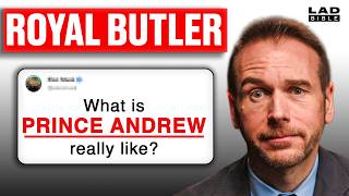 Royal Butler’s Honest Opinion On Prince Andrew | Honesty Box