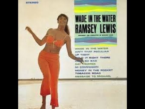 Wade in The Water Ramsey Lewis  1966 /Cadet