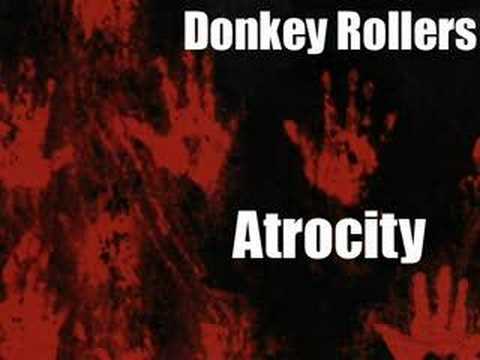 Donkey Rollers - Atrocity