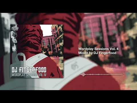 Wordplay Sessions Vol. 4 - Mixed by DJ Fingerfood ft. The Four Owls, Leaf Dog & More
