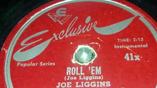 Joe Liggins &amp; His Honeydrippers - Roll 'Em (1948)