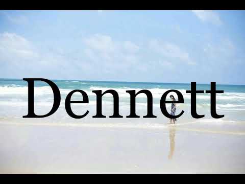 How To Pronounce Dennett🌈🌈🌈🌈🌈🌈Pronunciation Of Dennett