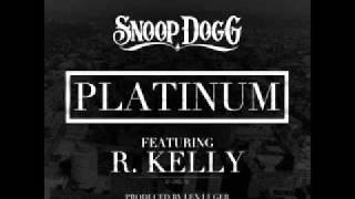 Snoop Dogg - Platinum (Ft. R. Kelly) ♫ 2011!