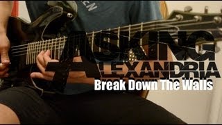 Asking Alexandria - Break Down The Walls ( Guitar Cover )