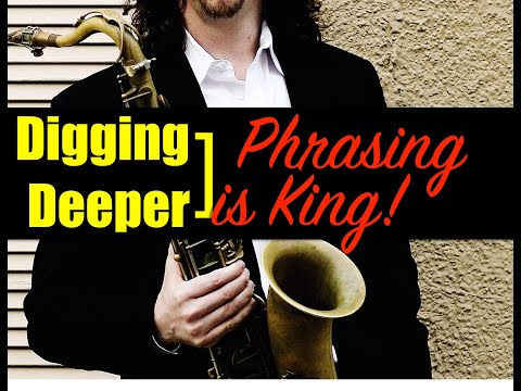 Digging Deeper #179 - "Phrasing Is King" & the Blues