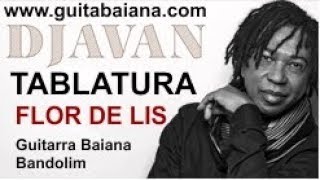 Vídeo Tabs - Flor de Lis - Djavan