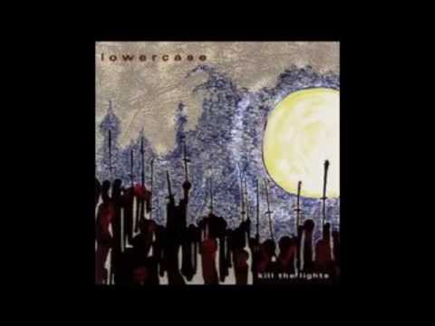lowercase - kill the lights (full album)