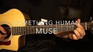 Something Human // Muse // Guitar Lesson (W/Tabs!)