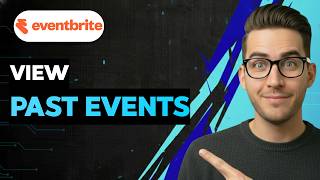 How to View Past Events on Eventbrite [2026 Full Guide]