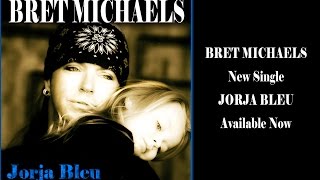 Bret Michaels - New Single - Jorja Bleu