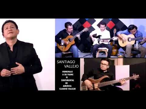 SANTIAGO VALLEJO homenaje a mi Padre CLAUDIO VALLEJO