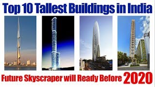 Top 10 Tallest Buildings in India || Future Skyscrapers will Ready Before 2020 || Latest