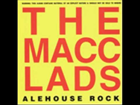 The Macc Lads - Now Hes A Poof