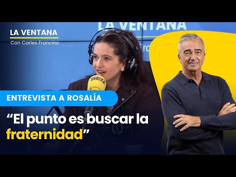 Rosalía explains on 'La Ventana' WHY she sings in 14 different languages ​​on her latest album