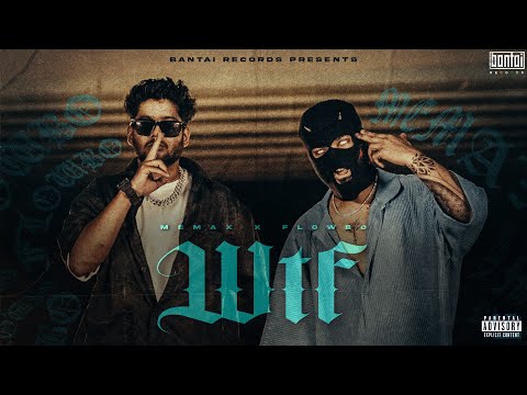 MEMAX X FLOWBO - WTF (Prod by MEMAX) | OFFICIAL MUSIC VIDEO | BANTAI RECORDS