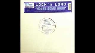 Lock 'N Load - House Some More (Club Caviar Rio Mix) 2000