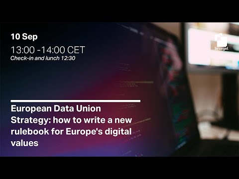 European Data Union Strategy: how to write a new rulebook for Europe's digital values