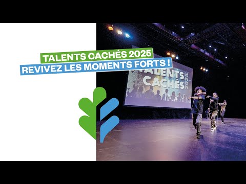 Talents Cachés 2025 - Revivez les moments forts !
