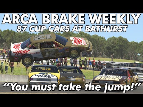 "You must take the jump!" | ARCA Brake Weekly - '87 Cup cars at BATHURST