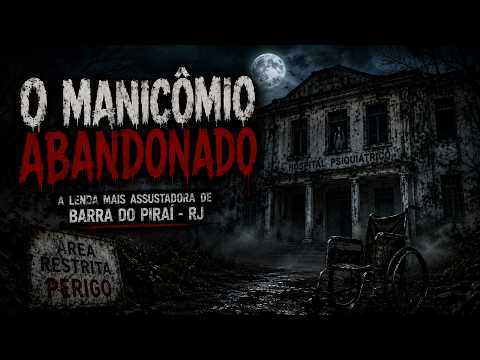 O Manicômio Abandonado de Barra do Piraí | Lenda Paranormal do RJ