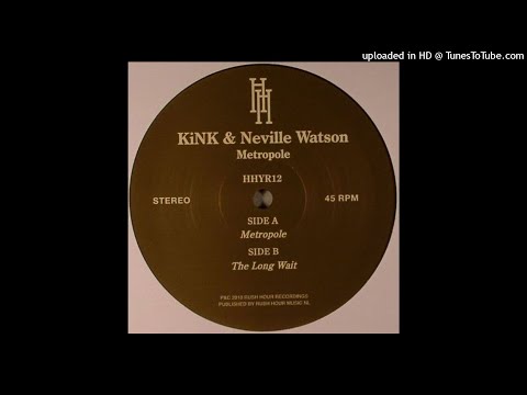 KiNK & Neville Watson | Metropole