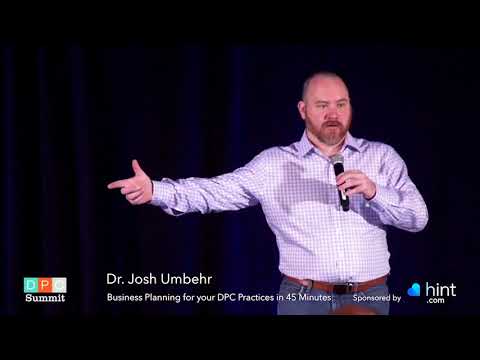 Business Planning for Your DPC Practices in 45 Minutes - Josh Umbehr, MD | DPC Summit 2018