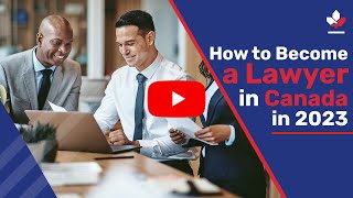 How to Become a Lawyer in Canada in 2023