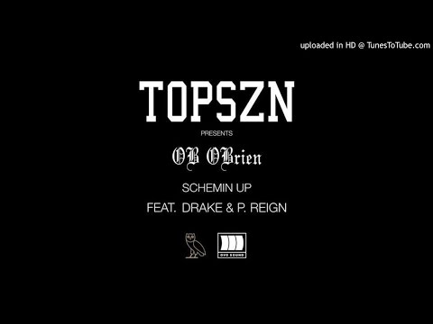 OB OBrien - Schemin Up Feat. Drake & P Reign