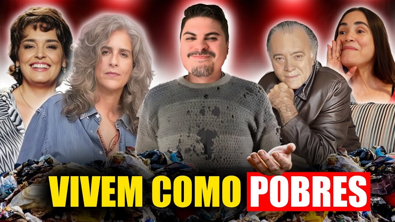 FAMOSOS QUE VIVEM COMO POBRINHOS