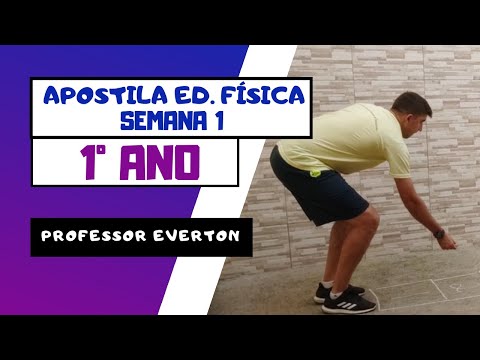 #22 Apostila (Semana 1) - 1º ano - Educação física em casa - Professor Everton