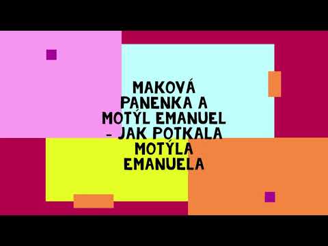 Pohádka pro děti - Maková panenka a motýl Emanuel - Jak potkala motýla Emanuela (1. díl)
