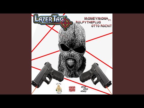 Lazer Tag (feat. Ralfy The Plug & OttoRockit)