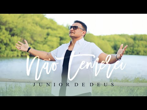Não Temerei - Junior de Deus