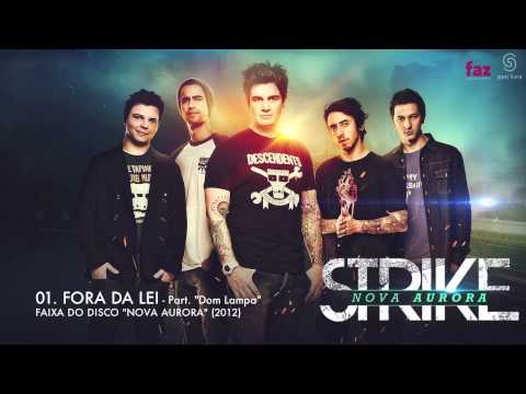 STRIKE - FORA DA LEI - PART.: DOM LAMPA