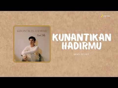Kunantikan hadirmu - Bend Jeffry #lirikmusik #liriklaguindo 