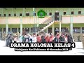 DRAMA KOLOSAL KELAS 4 PERINGATAN HARI PAHLAWAN 10 NOVEMBER 2022