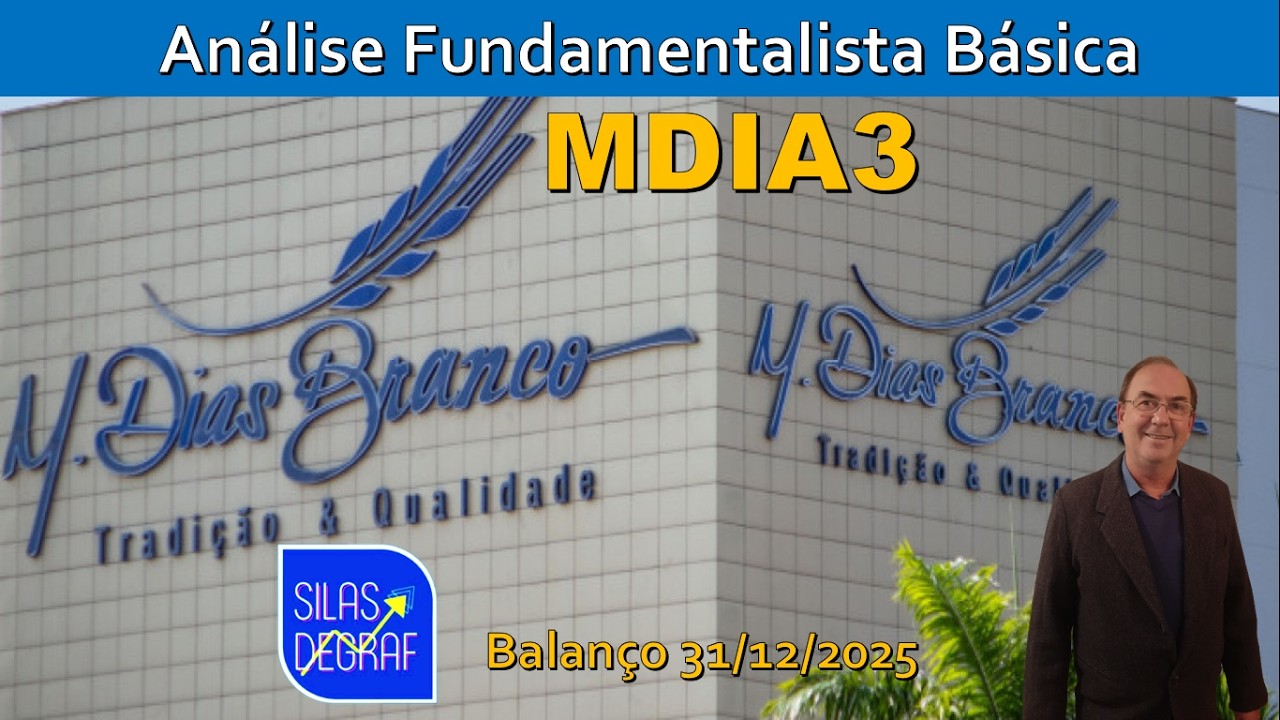 MDIA3 - M. DIAS BRANCO S/A. ANÁLISE FUNDAMENTALISTA BÁSICA. PROF. SILAS DEGRAF. BALANÇO 31/12/25