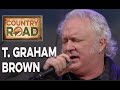 T  Graham Brown  "Don't Go to Strangers"