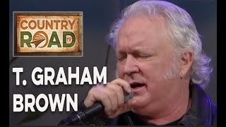 T  Graham Brown  &quot;Don&#39;t Go to Strangers&quot;