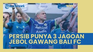 3 Sosok Bomber Persib Bandung yang Langganan Jebol Gawang Bali United, David da Silva Bak Predator