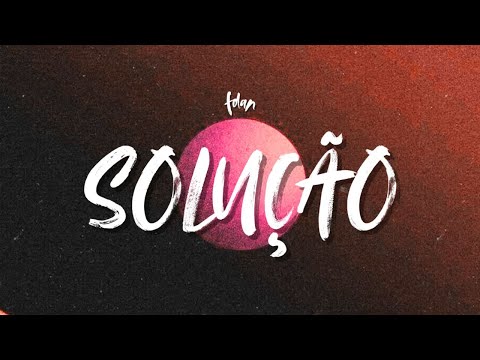 FDAN - SOLUÇÃO (PROD. FDAN & DUQUE)