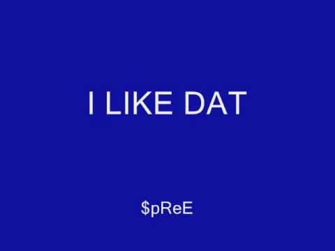 I like dat - Lil Spree and Dolo feat. Lil Hawk