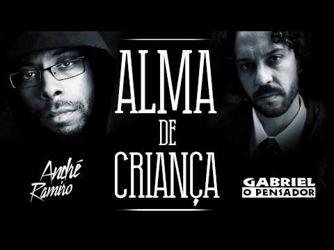 Gabriel o Pensador e André Ramiro - Alma de Criança