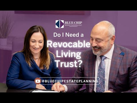 Do I Need a Revocable Living Trust?