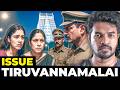 Tiruvannamalai Police Issue Explained Madan Gowri MG Squad