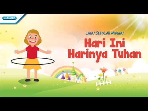 Hari Ini Harinya Tuhan - Lagu Sekolah Minggu - Maranatha Kids (Video)